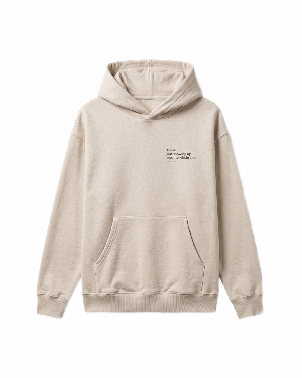 Just Showing Up Hoodie — Wonderwall Heavyweight Collection