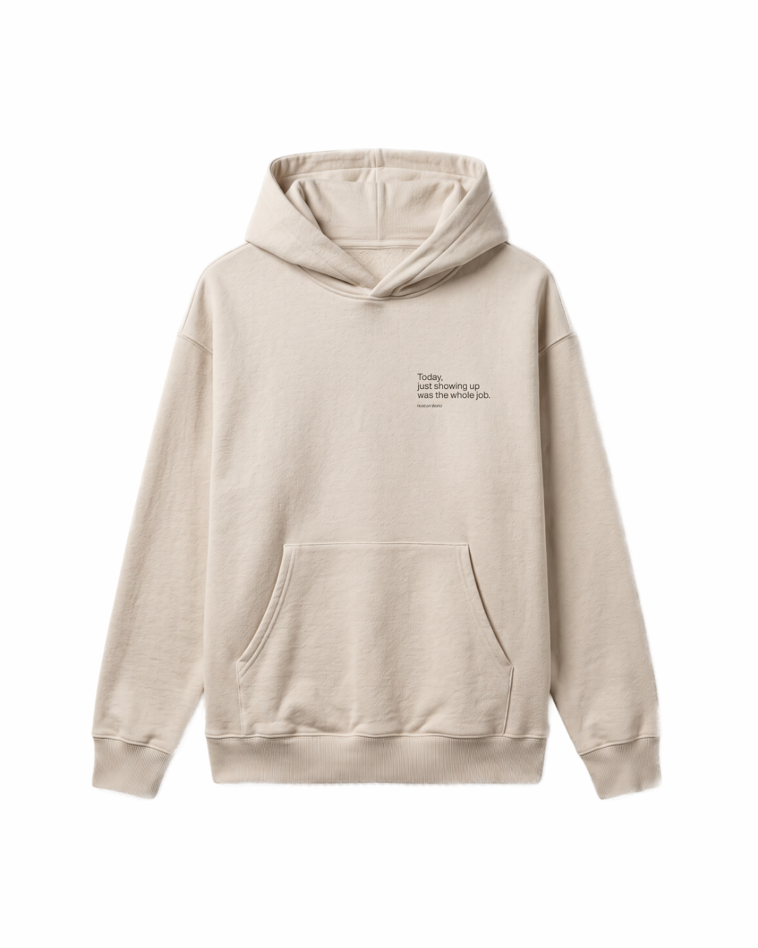 Just Showing Up Hoodie — Wonderwall Heavyweight Collection