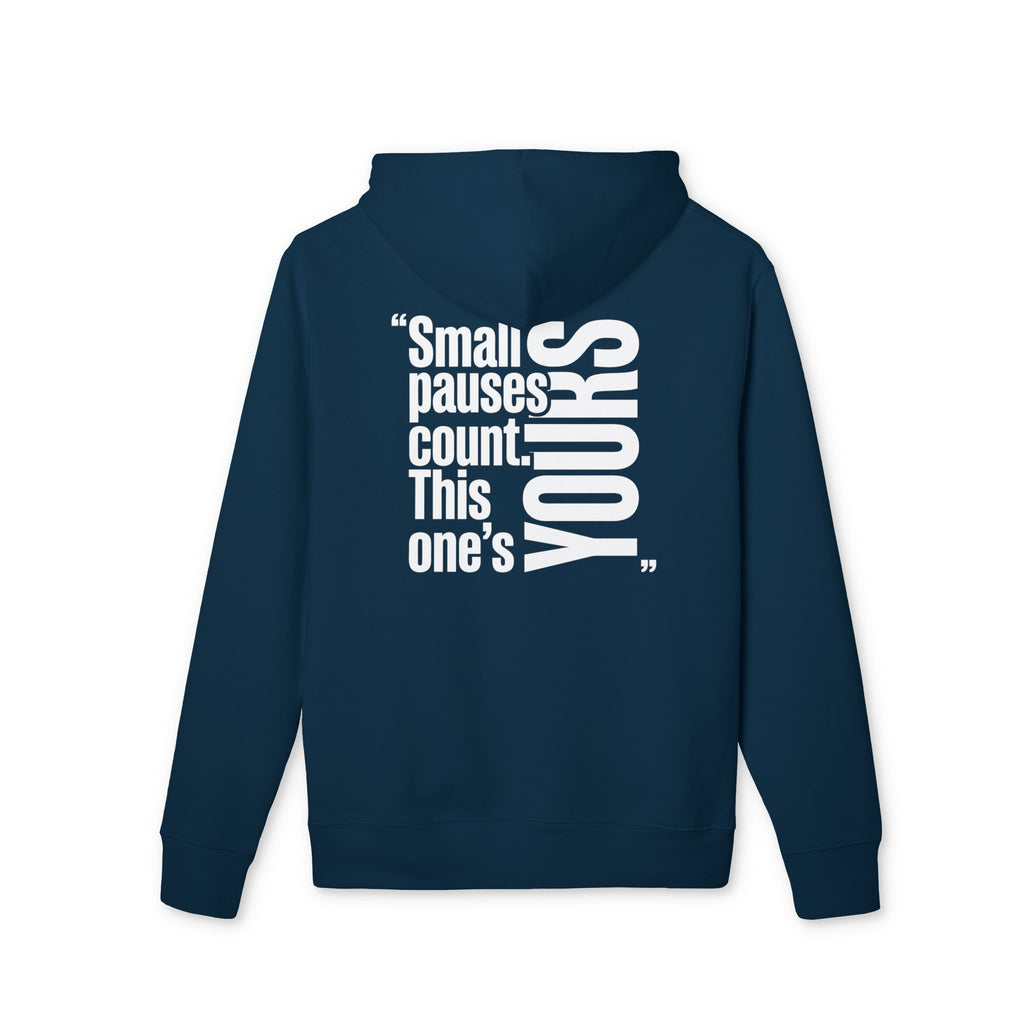 Small Pauses Count — Organic Cotton Oversized Hoodie