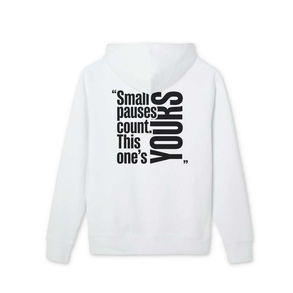 Small Pauses Count — Organic Cotton Oversized Hoodie